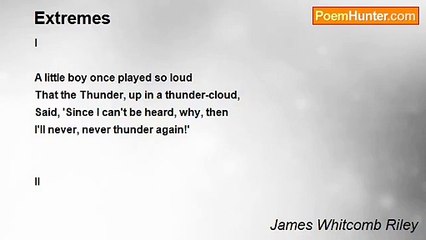 James Whitcomb Riley - Extremes