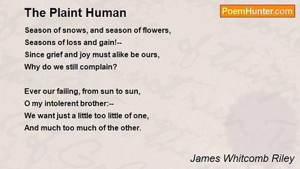 James Whitcomb Riley - The Plaint Human