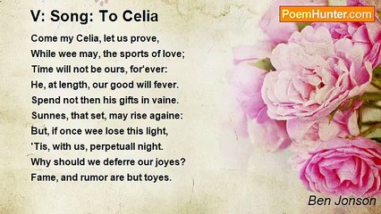 Ben Jonson - V: Song: To Celia