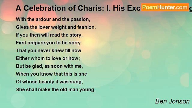 Ben Jonson - A Celebration of Charis: I. His Excuse for Loving