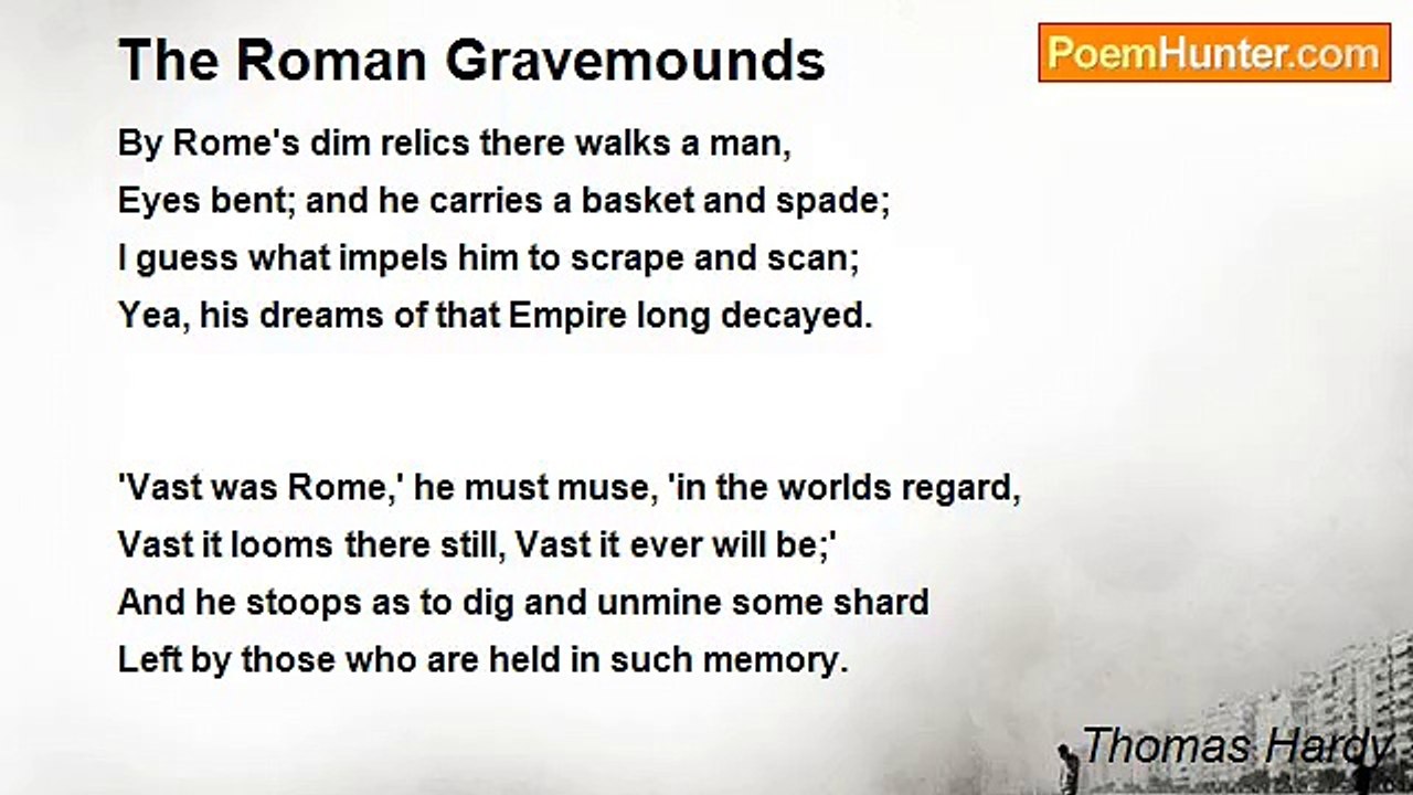 Thomas Hardy - The Roman Gravemounds