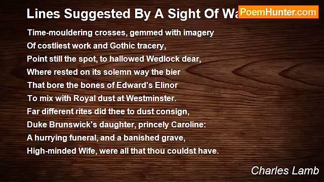 Charles Lamb - Lines Suggested By A Sight Of Waltham Cross