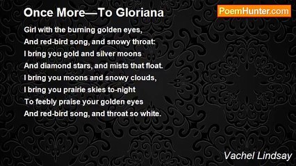 Vachel Lindsay - Once More—To Gloriana