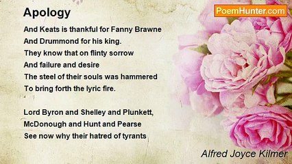 Alfred Joyce Kilmer - Apology