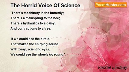 Vachel Lindsay - The Horrid Voice Of Science