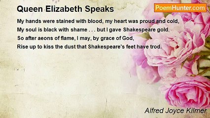 Alfred Joyce Kilmer - Queen Elizabeth Speaks