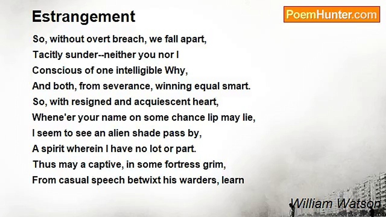 William Watson - Estrangement