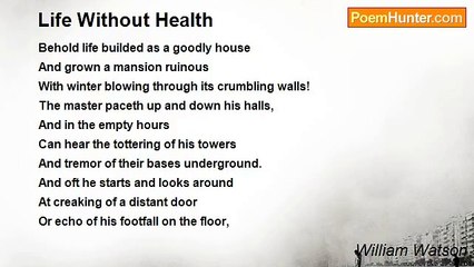 William Watson - Life Without Health