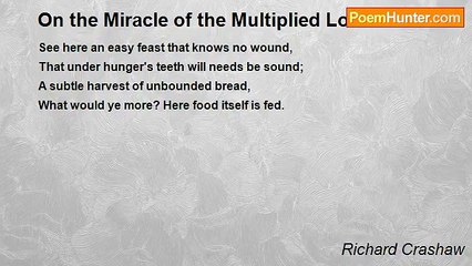 Richard Crashaw - On the Miracle of the Multiplied Loaves
