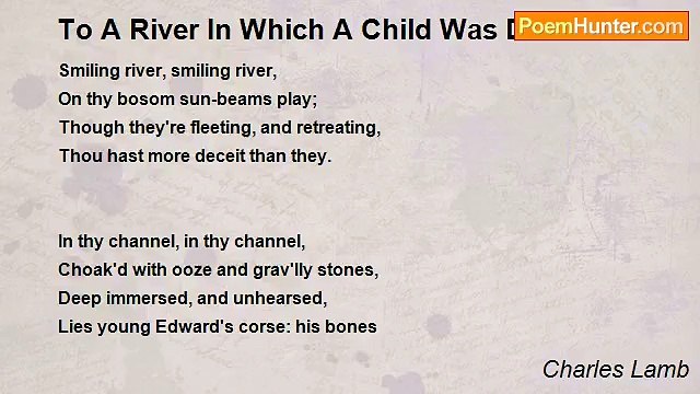 Charles Lamb - To A River In Which A Child Was Drowned