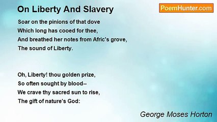 George Moses Horton - On Liberty And Slavery