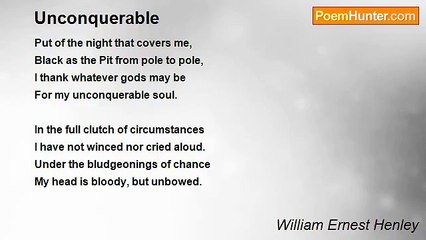 William Ernest Henley - Unconquerable