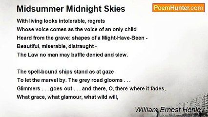 William Ernest Henley - Midsummer Midnight Skies