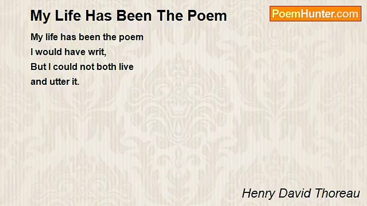 Henry David Thoreau - My Life Has Been The Poem
