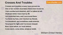 William Ernest Henley - Crosses And Troubles