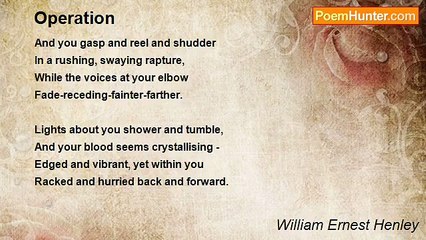 William Ernest Henley - Operation