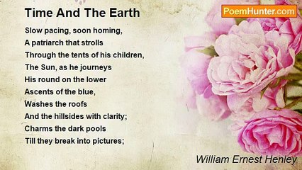 William Ernest Henley - Time And The Earth