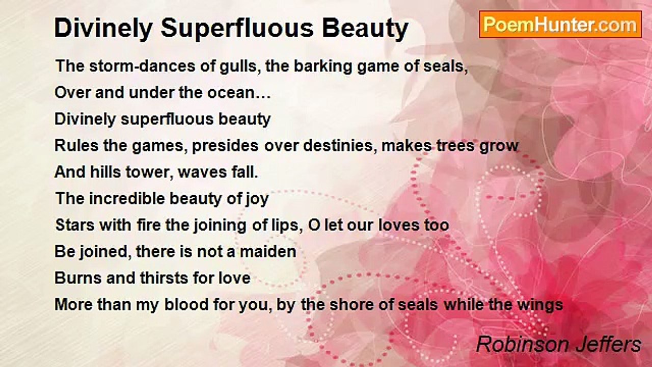 Robinson Jeffers - Divinely Superfluous Beauty