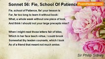 Sir Philip Sidney - Sonnet 56: Fie, School Of Patience