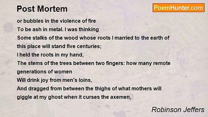 Robinson Jeffers - Post Mortem