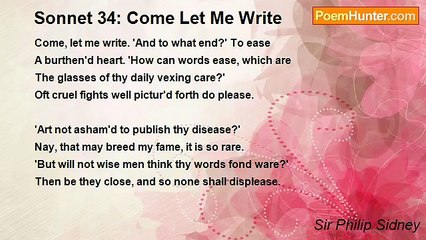 Sir Philip Sidney - Sonnet 34: Come Let Me Write