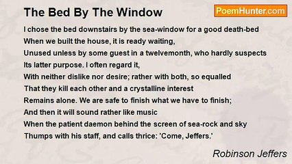 Robinson Jeffers - The Bed By The Window