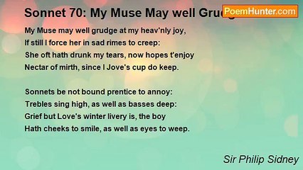 Sir Philip Sidney - Sonnet 70: My Muse May well Grudge