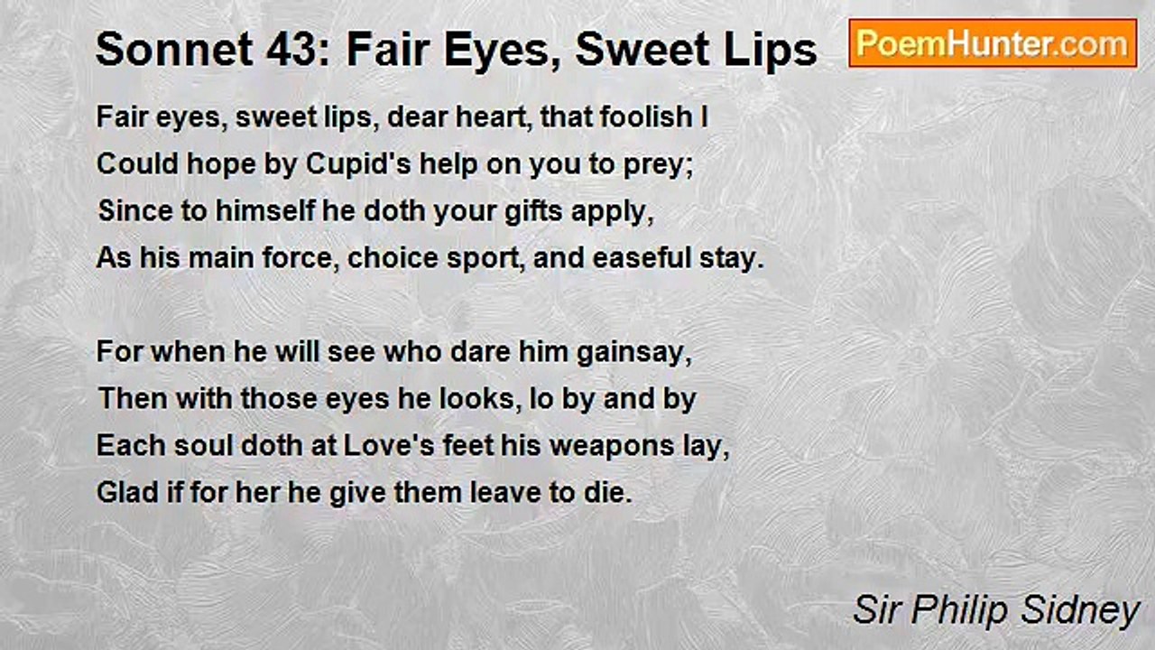 Sir Philip Sidney - Sonnet 43: Fair Eyes, Sweet Lips