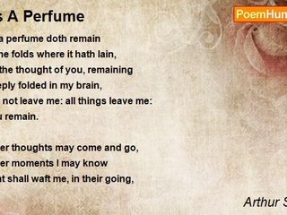 Arthur Symons - As A Perfume