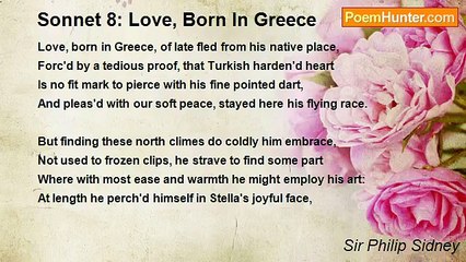 Sir Philip Sidney - Sonnet 8: Love, Born In Greece