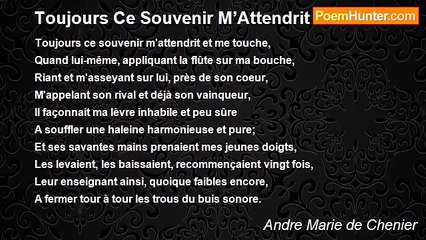 Andre Marie de Chenier - Toujours Ce Souvenir M’Attendrit