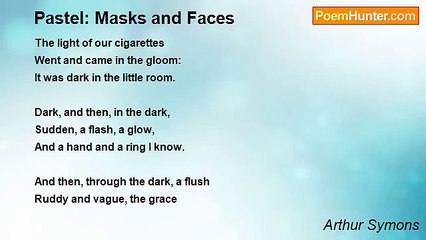 Arthur Symons - Pastel: Masks and Faces