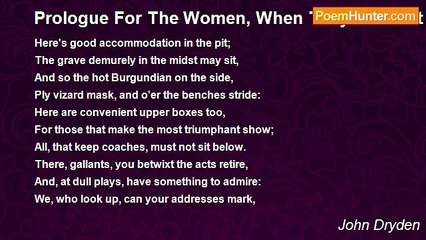 John Dryden - Prologue For The Women, When They Acted at the Old Theatre, Lincoln's-Inn-Fields