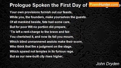 John Dryden - Prologue Spoken the First Day of the King's House Acting After the Fire