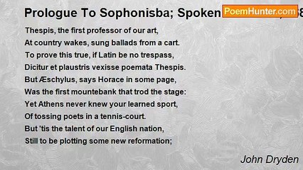 John Dryden - Prologue To Sophonisba; Spoken at Oxford, 1680