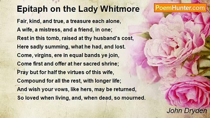 John Dryden - Epitaph on the Lady Whitmore