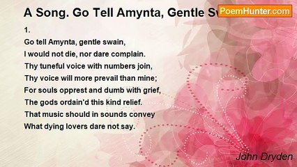 John Dryden - A Song. Go Tell Amynta, Gentle Swain