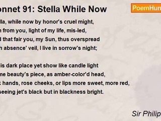Sir Philip Sidney - Sonnet 91: Stella While Now