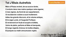 Andre Marie de Chenier - Tel J’Etais Autrefois