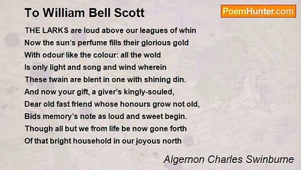 Algernon Charles Swinburne - To William Bell Scott