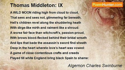 Algernon Charles Swinburne - Thomas Middleton: IX