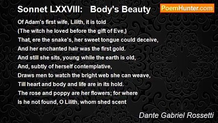 Dante Gabriel Rossetti - Sonnet LXXVIII:   Body's Beauty
