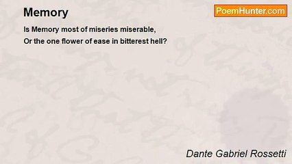 Dante Gabriel Rossetti - Memory