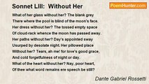 Dante Gabriel Rossetti - Sonnet LIII:  Without Her