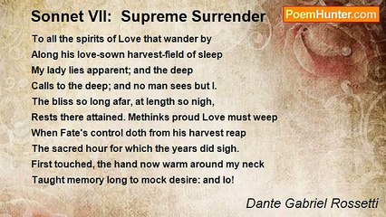 Dante Gabriel Rossetti - Sonnet VII:  Supreme Surrender