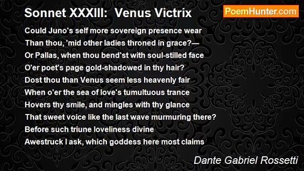 Dante Gabriel Rossetti - Sonnet XXXIII:  Venus Victrix