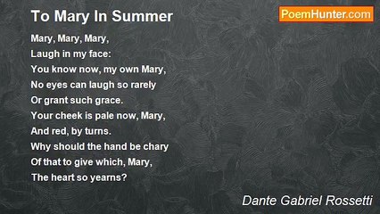 Dante Gabriel Rossetti - To Mary In Summer