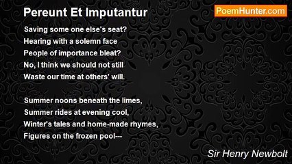 Sir Henry Newbolt - Pereunt Et Imputantur