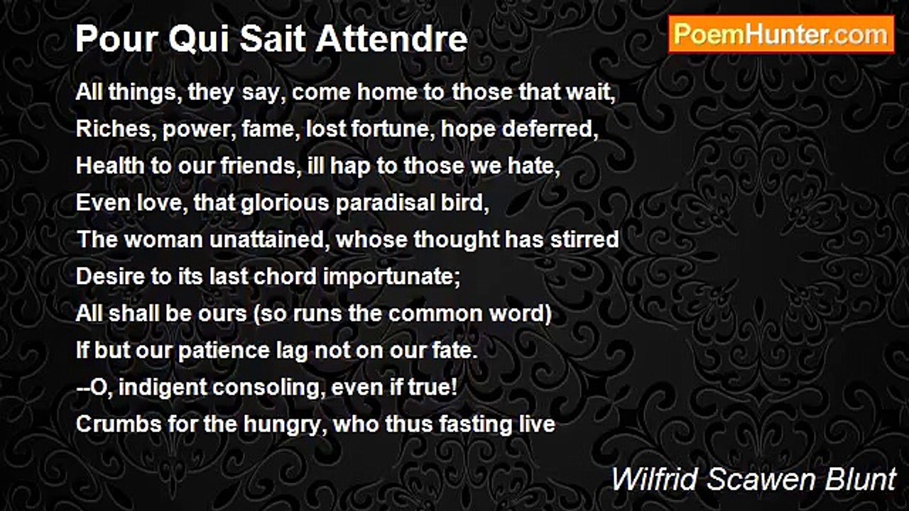 Wilfrid Scawen Blunt - Pour Qui Sait Attendre