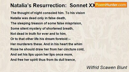 Wilfrid Scawen Blunt - Natalia’s Resurrection:  Sonnet XXII